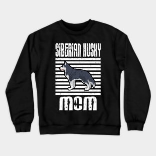 Siberian Husky Mom Proud Dogs Crewneck Sweatshirt